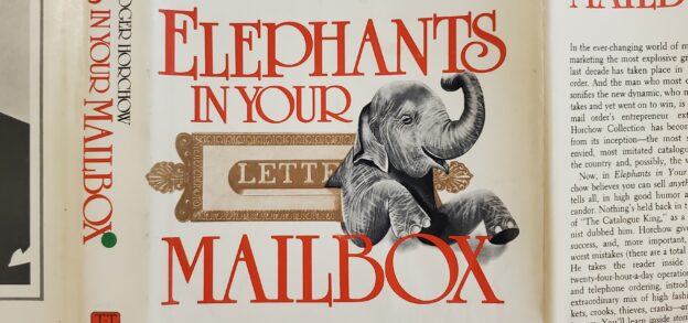 elephants in your mailbox by roger horchow - direct catalog marketing book